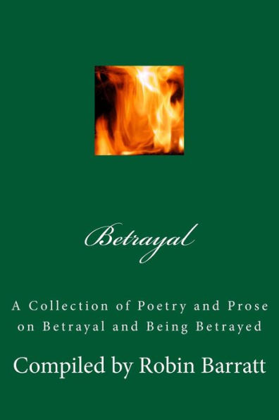 Betrayal: A Collection of Poetry and Prose on Betrayal and Being Betrayed