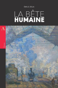 Title: La Bête Humaine, Author: Emile Zola