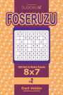 Sudoku Foseruzu - 200 Hard to Master Puzzles 8x7 (Volume 2)
