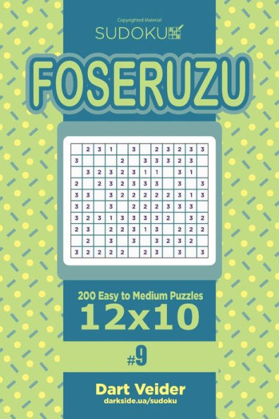 Sudoku Foseruzu - 200 Easy to Medium Puzzles 12x10 (Volume 9)