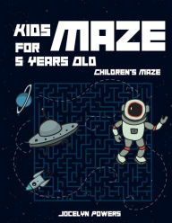 Title: Kids Maze Book for 5 Years Old: Maze book childrens, Author: Jocelyn Powers