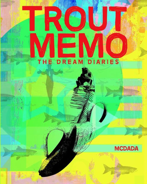 Trout Memo: The Dream Diaries