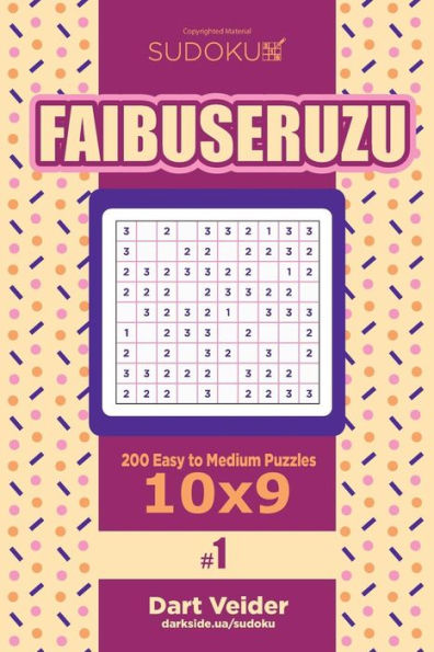 Sudoku Faibuseruzu - 200 Easy to Medium Puzzles 10x9 (Volume 1)