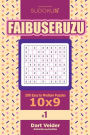 Sudoku Faibuseruzu - 200 Easy to Medium Puzzles 10x9 (Volume 1)
