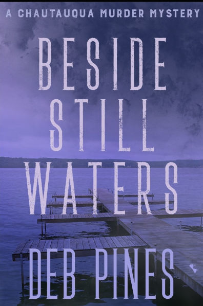 Beside Still Waters: A Chautauqua Murder Mystery