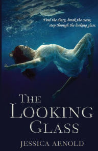 Title: The Looking Glass, Author: Jessica Arnold