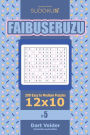 Sudoku Faibuseruzu - 200 Easy to Medium Puzzles 12x10 (Volume 5)