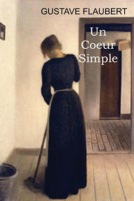Title: Un coeur simple (French), Author: Gustave Flaubert