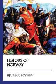 Title: History of Norway, Author: Hjalmar Boyesen