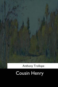 Title: Cousin Henry, Author: Anthony Trollope