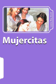 Title: Mujercitas (Spanish) Edition, Author: Louisa May Alcott
