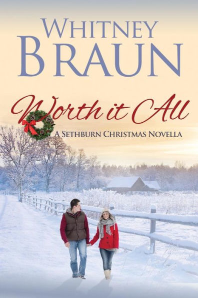 Worth It All: A Sethburn Christmas Novella
