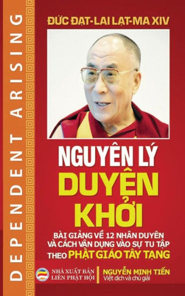 Nguyên lý duyên kh?i: Bài gi?ng v? 12 nhân duyên và cách v?n d?ng vào s? tu t?p theo Ph?t giáo Tây T?ng