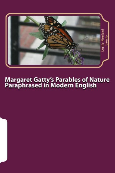 Margaret Gatty's Parables of Nature Paraphrased in Modern English