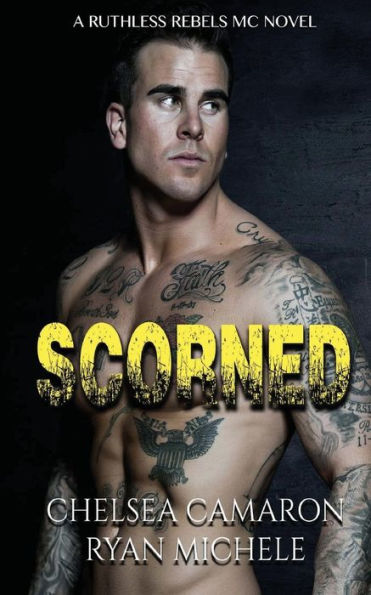 Scorned (Ruthless Rebels MC Book 2)