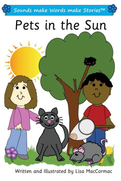 Pets in the Sun: Sounds make Words make Stories, Plus Level, Series 1, Book 4