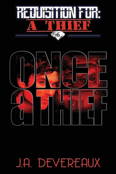 Requisition For: A Thief Book 6 : Once a Thief