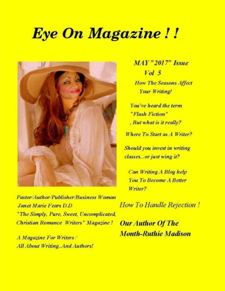 Eye On Magazine Vol: 5 May Issue 2017: A Magazine For Writers!