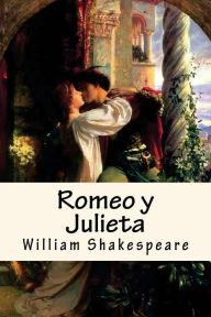 Title: Romeo y Julieta (Spanish) Edition, Author: William Shakespeare