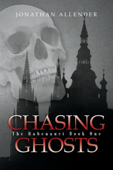 Chasing Ghosts: The Rabenauct Book 1