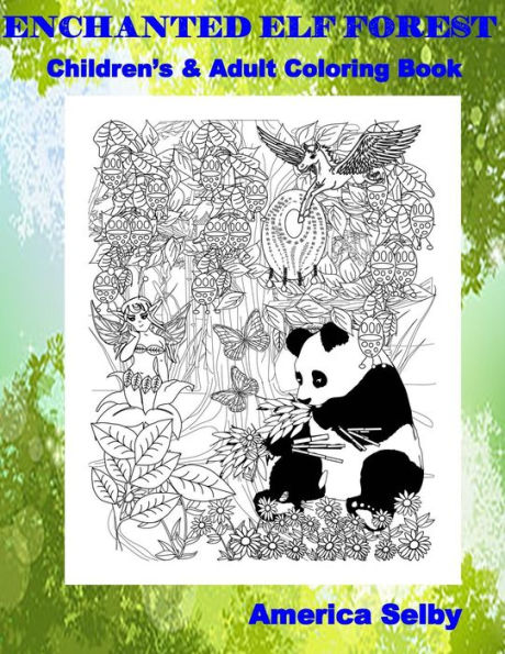 Enchanted Elf Forest Children's and Adult Coloring Book: Enchanted Elf Forest Children's and Adult Coloring Book