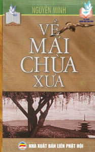 Title: V? mái chùa xua: B?n in nam 2017, Author: Nguyïn Minh