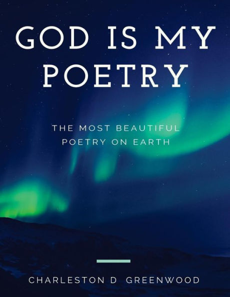 God Is My Poetry: God Is My Poetry