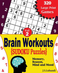 Title: Brain Workouts SUDOKU(Numbered) Puzzles, Author: J S Lubandi