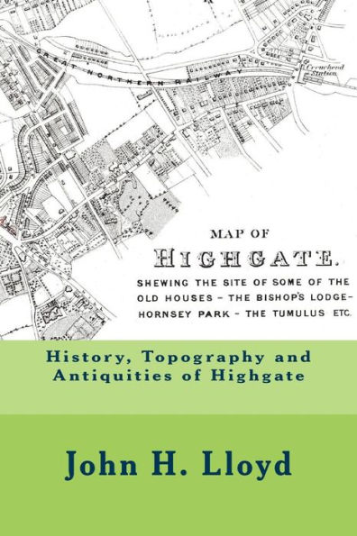 History, Topography and Antiquities of Highgate