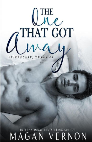 The One That Got Away: Friendship, Texas #4