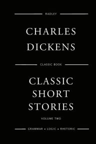 Title: Classic Short Stories - Volume Two, Author: Charles Dickens