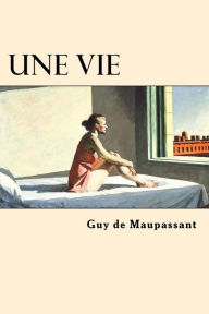Title: Une Vie (French Edition), Author: Guy de Maupassant