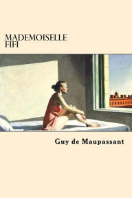 Title: Mademoiselle Fifi (French Edition), Author: Guy de Maupassant