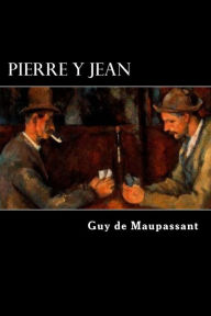 Title: Pierre y Jean (French Edition), Author: Guy de Maupassant