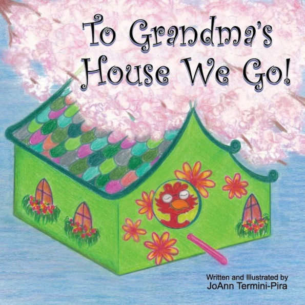 To Grandma's House We Go!