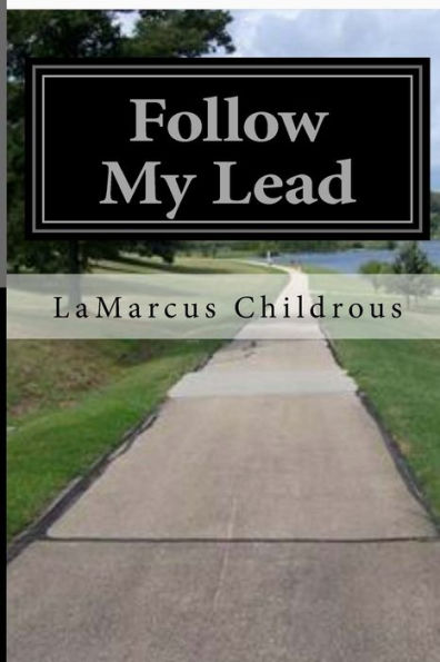 Follow My Lead: Questions and Answers to our Afflictions