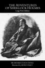 The Adventures of Sherlock Holmes: Large Print Edition