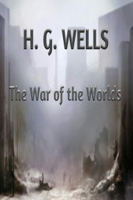 Title: The War of the Worlds, Author: H. G. Wells