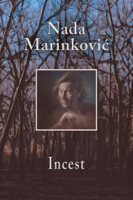 Title: Incest, Author: Nada Marinkovic