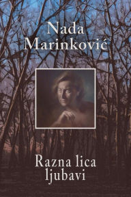 Title: Razna lica ljubavi, Author: Nada Marinkovic