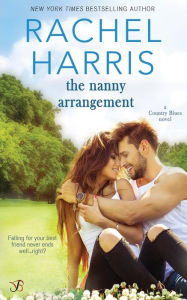 Title: The Nanny Arrangement, Author: Rachel Harris