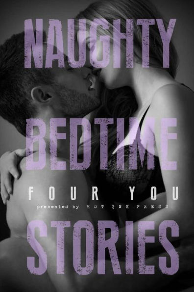 Naughty Bedtime Stories: Four You