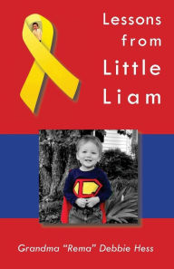 Title: Lessons from Little Liam, Author: Grandma 