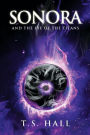 Sonora and the Eye of the Titans (Book #1)