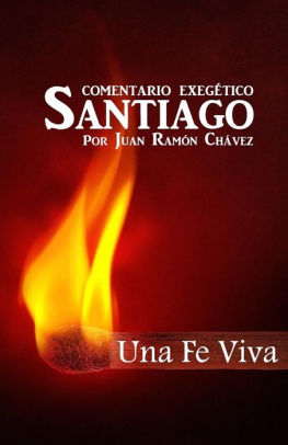 Santiago Una Fe Viva: Comentario Biblico