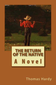 Title: Return of the Native, Author: Thomas Hardy