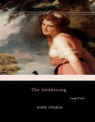 Title: The Awakening: Large Print, Author: Kate Chopin