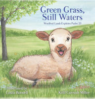 Title: Green Grass & Still Waters, Author: Kelli Carruth Miller