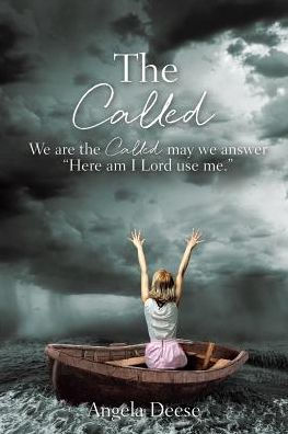 The Called: We are the Called may we answer "Here am I Lord use me."