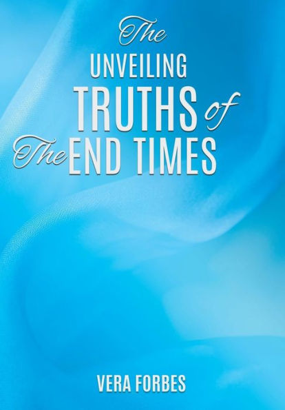 the Unveiling: Truths of End Times